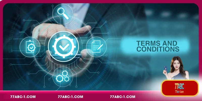 Understanding the 77ABC Terms and Conditions