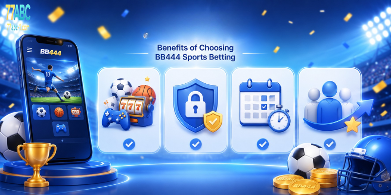 Benefits of Choosing BB444 Sports Betting