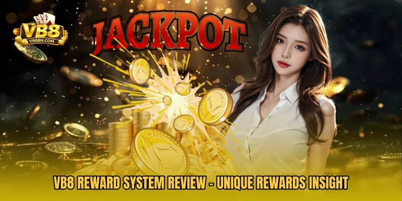 VB8 Reward System Review - Unique Rewards Insight